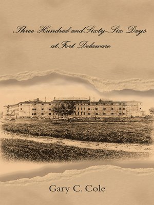 cover image of Three Hundred and Sixty-Six Days at Fort Delaware
